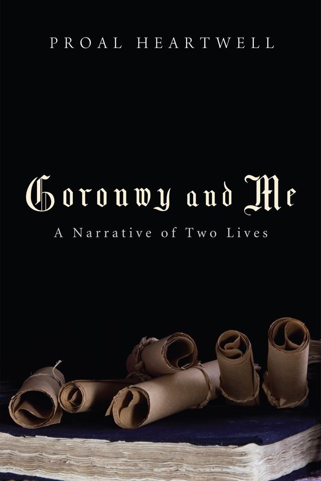 Goronwy and Me by Proal Heartwell