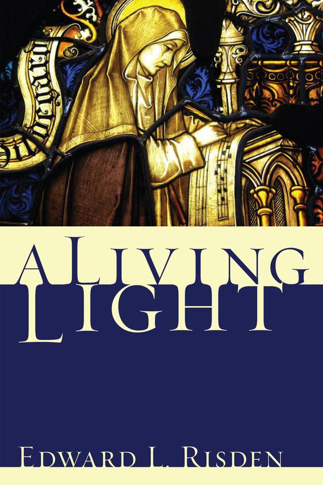 A Living Light by Edward L. Risden