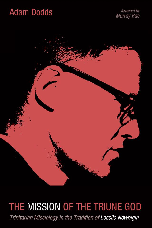 The Mission of the Triune God by Adam Dodds, Murray Rae