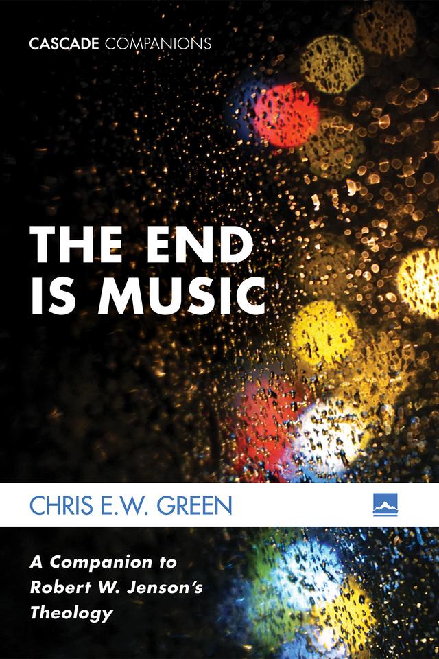 The End Is Music by Chris E. W. Green