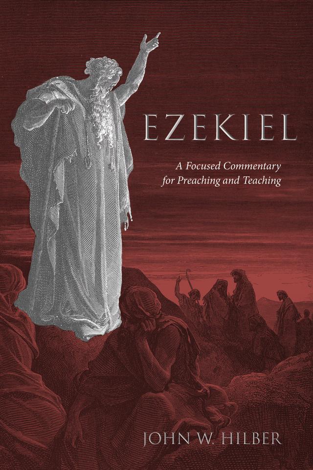 Ezekiel by John W. Hilber