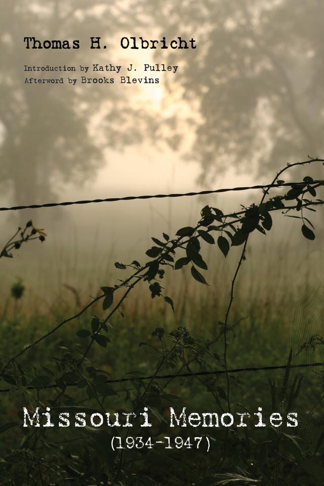 Missouri Memories, 1934–1947 by Brooks Blevins, Kathy J. Pulley, Thomas H. Olbricht