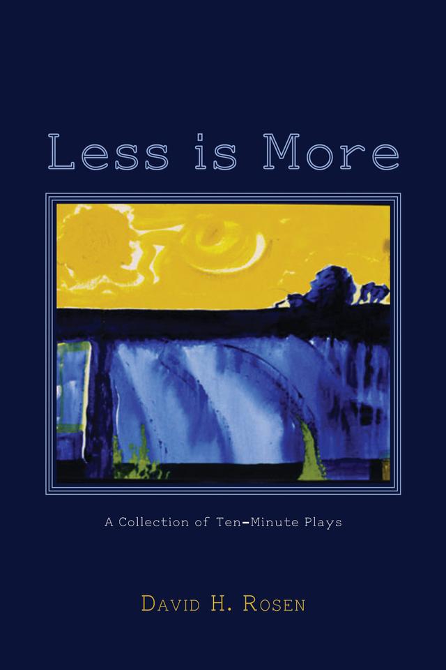 Less is More by David H. Rosen