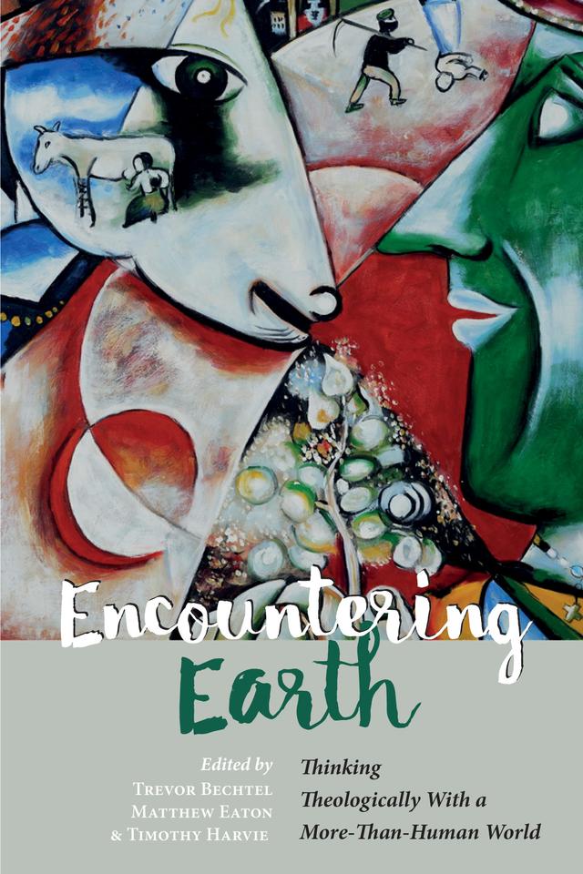 Encountering Earth by Matt Eaton, Tim Harvie, Trevor George Hunsberger Bechtel