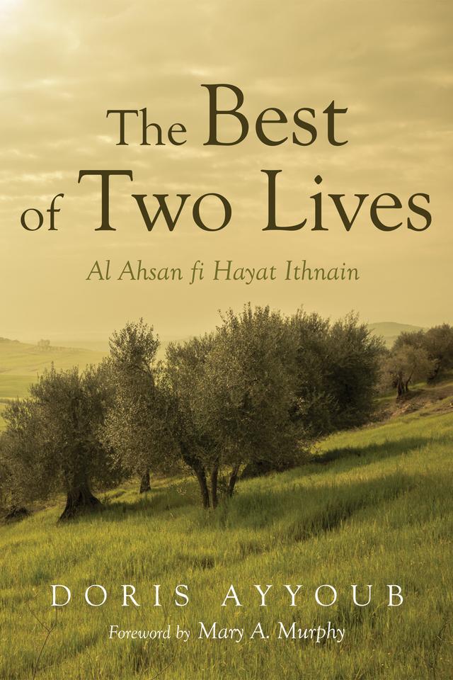 The Best of Two Lives by A. Mary Murphy, Doris R. Ayyoub