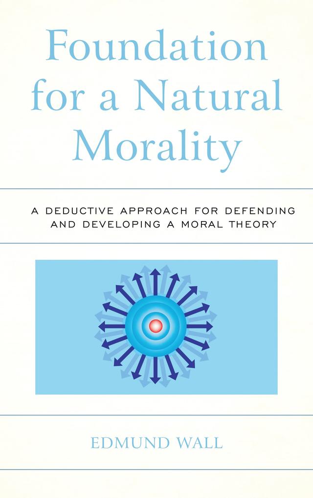 Foundation for a Natural Morality by Edmund Wall