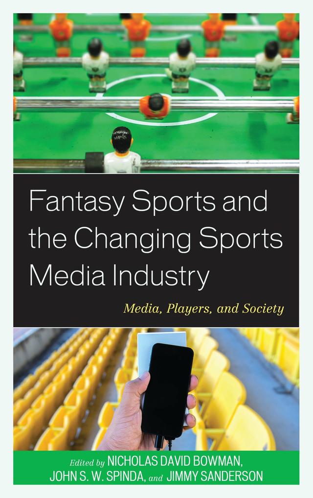 Fantasy Sports and the Changing Sports Media Industry by 