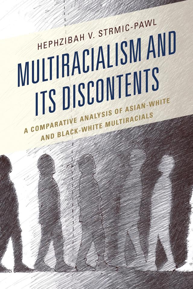 Multiracialism and Its Discontents by 