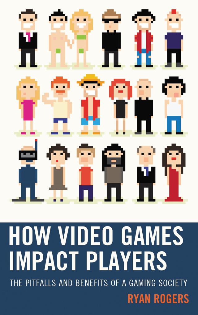 How Video Games Impact Players by Ryan Rogers