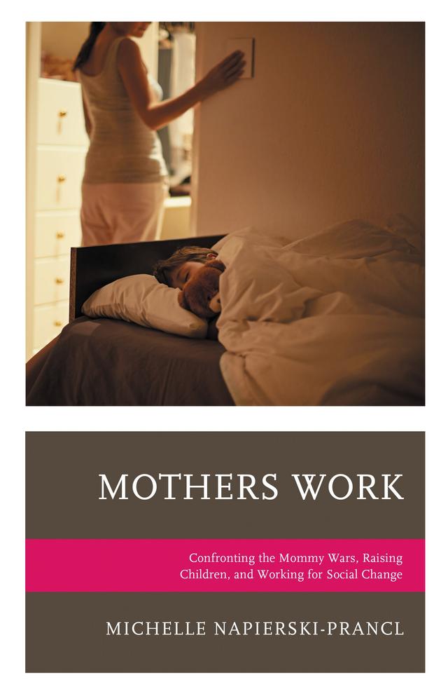 Mothers Work by Michelle Napierski-Prancl