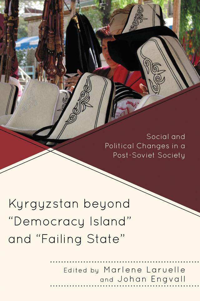 Kyrgyzstan beyond "Democracy Island" and "Failing State" by 