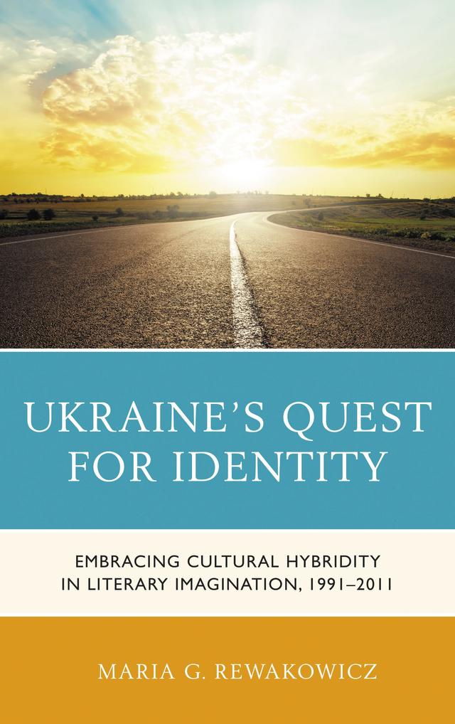 Ukraine's Quest for Identity by Maria G. Rewakowicz