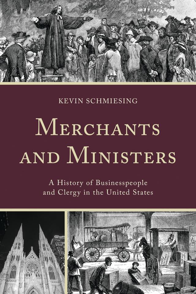Merchants and Ministers by Kevin Schmiesing