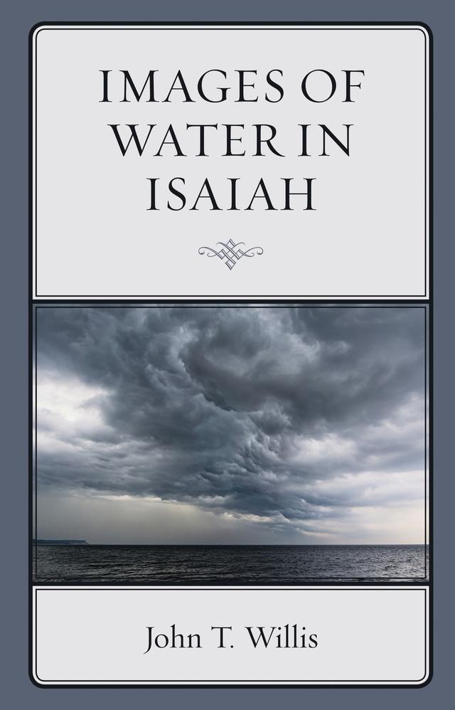 Images of Water in Isaiah by John T. Willis