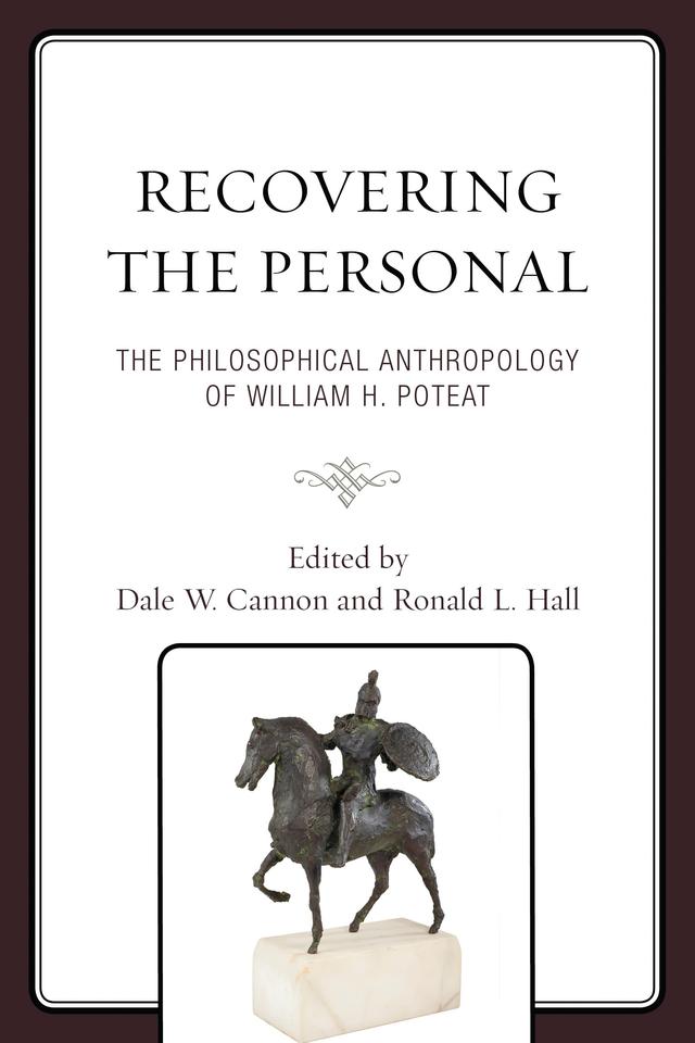 Recovering the Personal by Bruce Haddox, Dale W. Cannon, Edward St. Clair, Elizabeth Newman, James W. Stines, Kieran Cashell, R. Melvin Keiser, Ronald L. Hall, William H. Poteat
