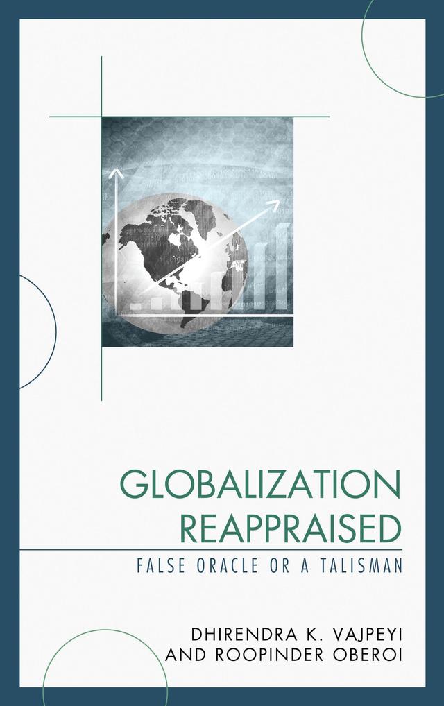 Globalization Reappraised by Dhirendra K. Vajpeyi, Roopinder Oberoi