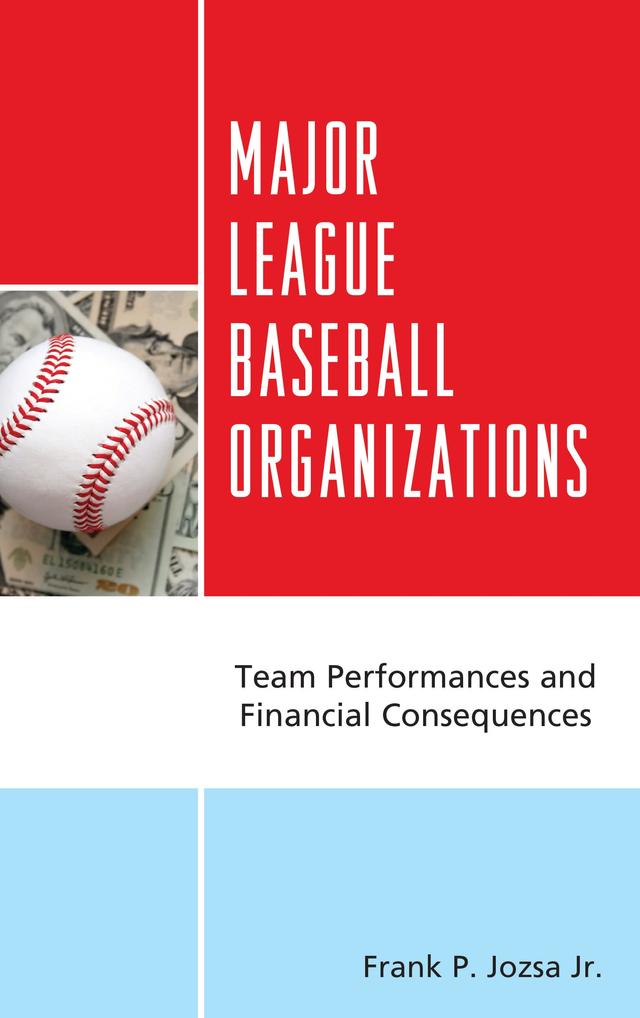 Major League Baseball Organizations by Frank P. Jozsa Jr.
