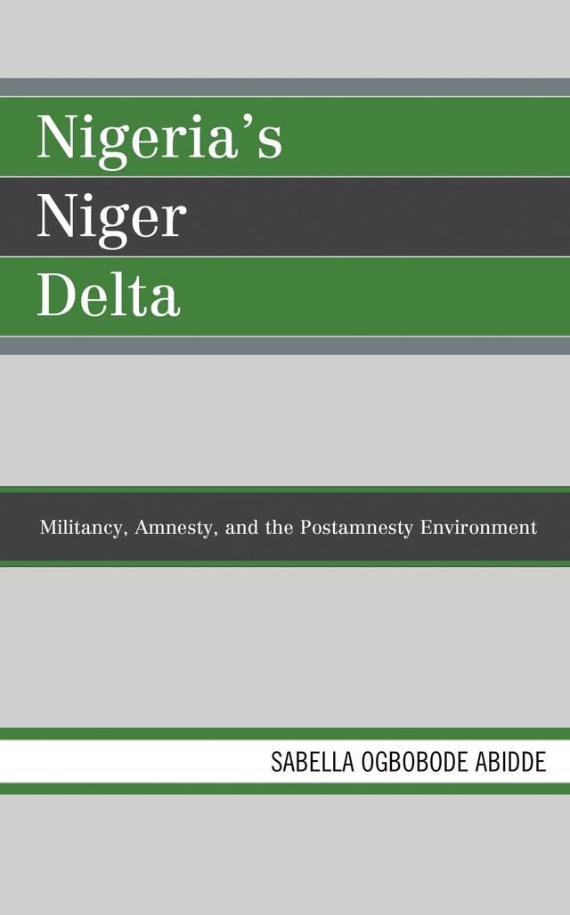 Nigeria's Niger Delta by Sabella Ogbobode Abidde