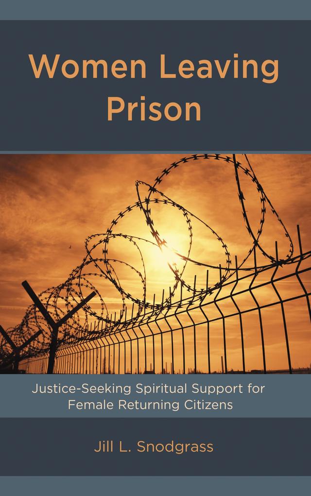 Women Leaving Prison by Jill L. Snodgrass