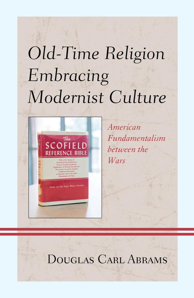 Old-Time Religion Embracing Modernist Culture by Douglas Carl Abrams