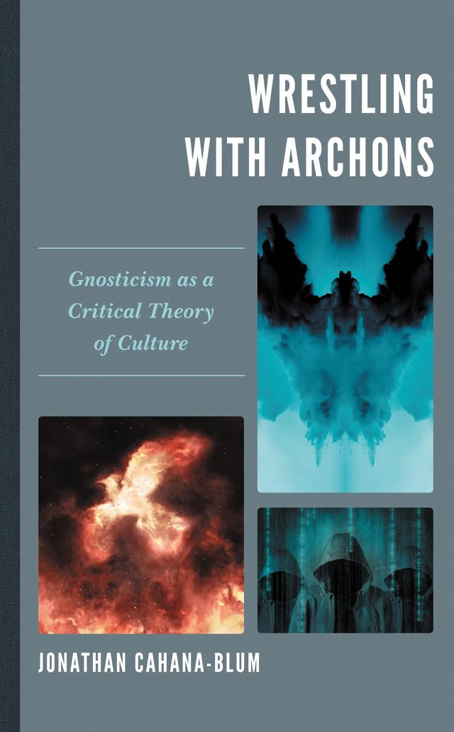 Wrestling with Archons by Jonathan Cahana-Blum