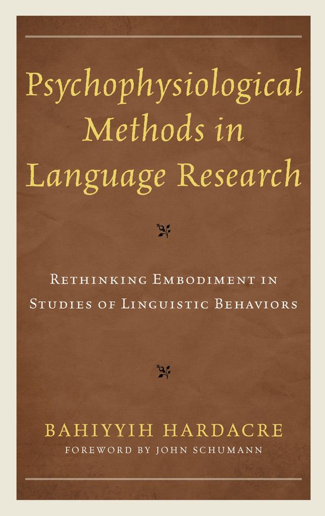 Psychophysiological Methods in Language Research by Bahiyyih Hardacre, John Schumann