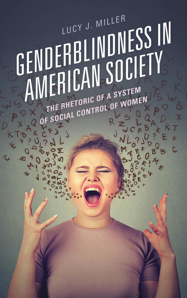 Genderblindness in American Society by Lucy J. Miller