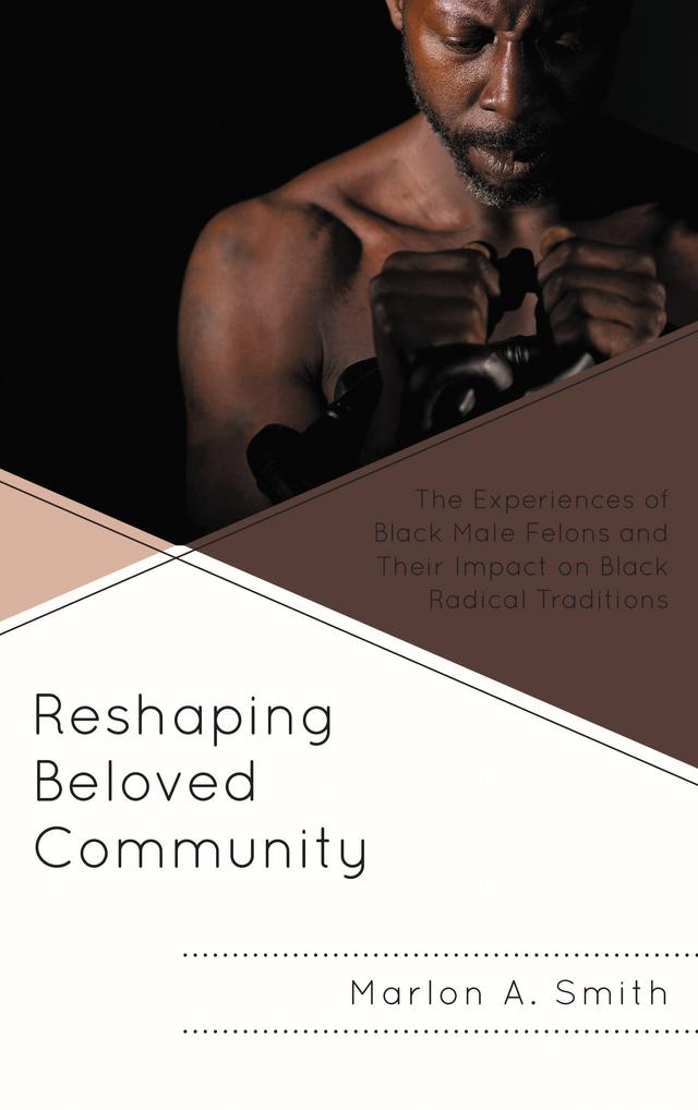 Reshaping Beloved Community by Marlon A. Smith