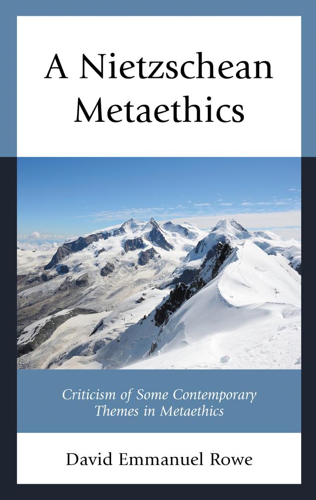 A Nietzschean Metaethics by David Emmanuel Rowe