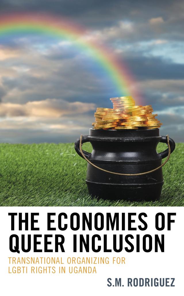 The Economies of Queer Inclusion by S.M. Rodriguez