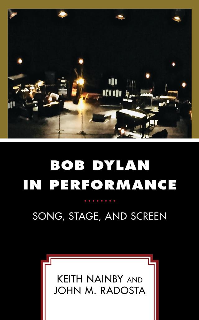 Bob Dylan in Performance by John M. Radosta, Keith Nainby