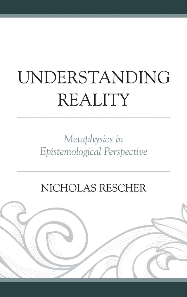 Understanding Reality by Nicholas Rescher