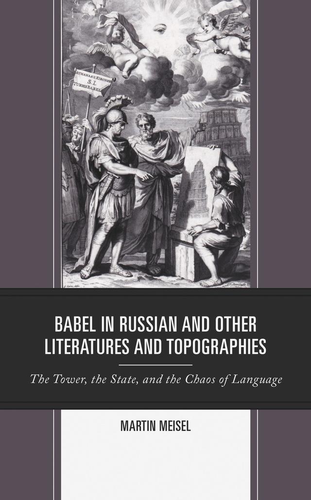 Babel in Russian and Other Literatures and Topographies by Martin Meisel