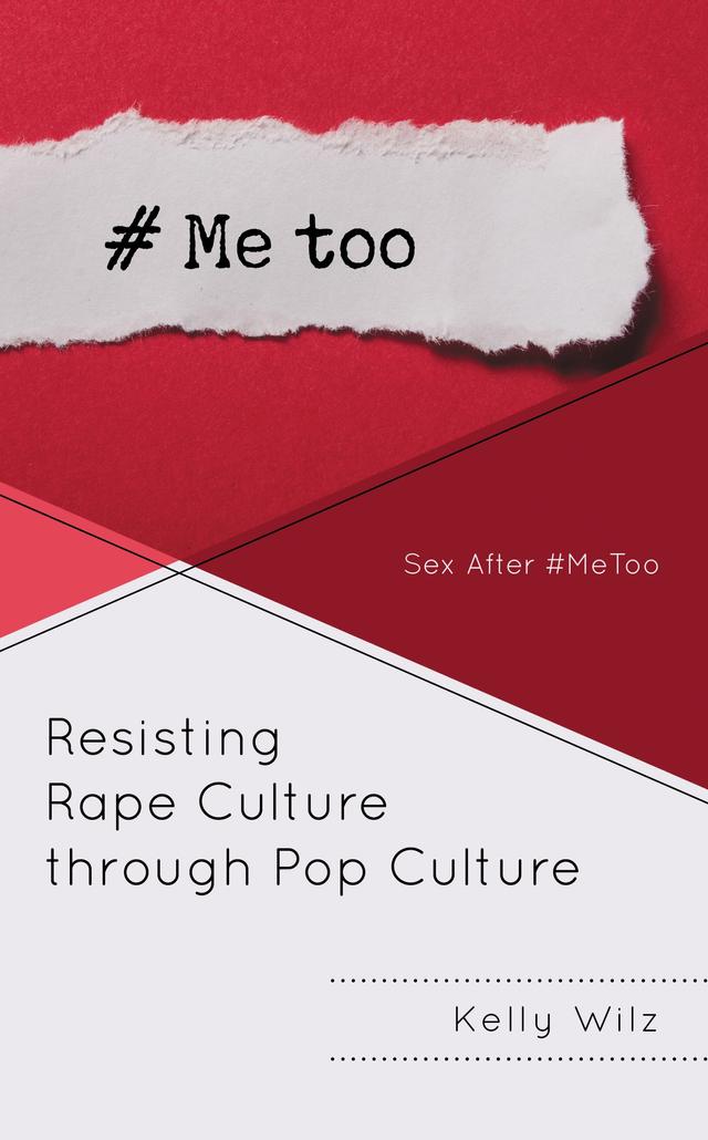 Resisting Rape Culture through Pop Culture by Kelly Wilz