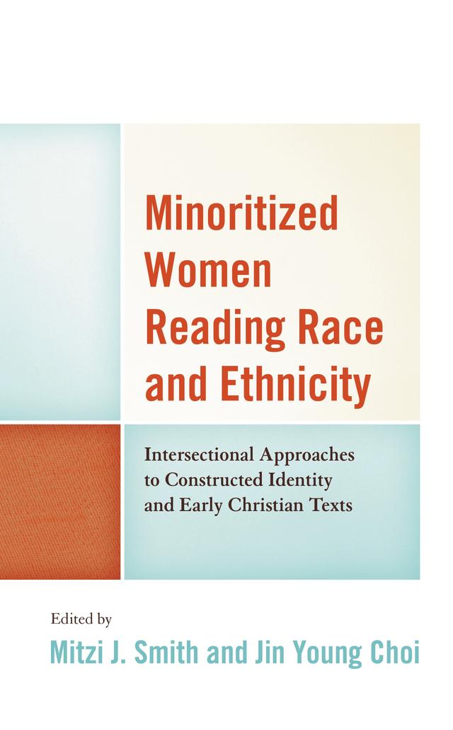 Minoritized Women Reading Race and Ethnicity by Angela Parker, Janette H. Ok, Jennifer T. Kaalund, Jin Young Choi, Jung H. Choi, Mitzi J. Smith