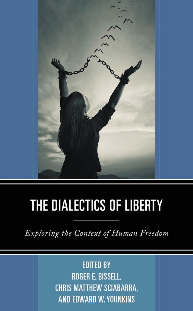 The Dialectics of Liberty by Billy Christmas, Chris Matthew Sciabarra, David L. Prychitko, Deirdre Nansen McCloskey, Douglas B. Rasmussen, Douglas J. Den Uyl, Edward W. Younkins, Gary Chartier, Jason Lee Byas, John F. Welsh, Kevin A. Carson, Nathan Goodman, Robert Higgs, Robert L. Campbell, Roderick T. Long, Roger E. Bissell, Stephan Kinsella, Steven Horwitz, Troy Camplin
