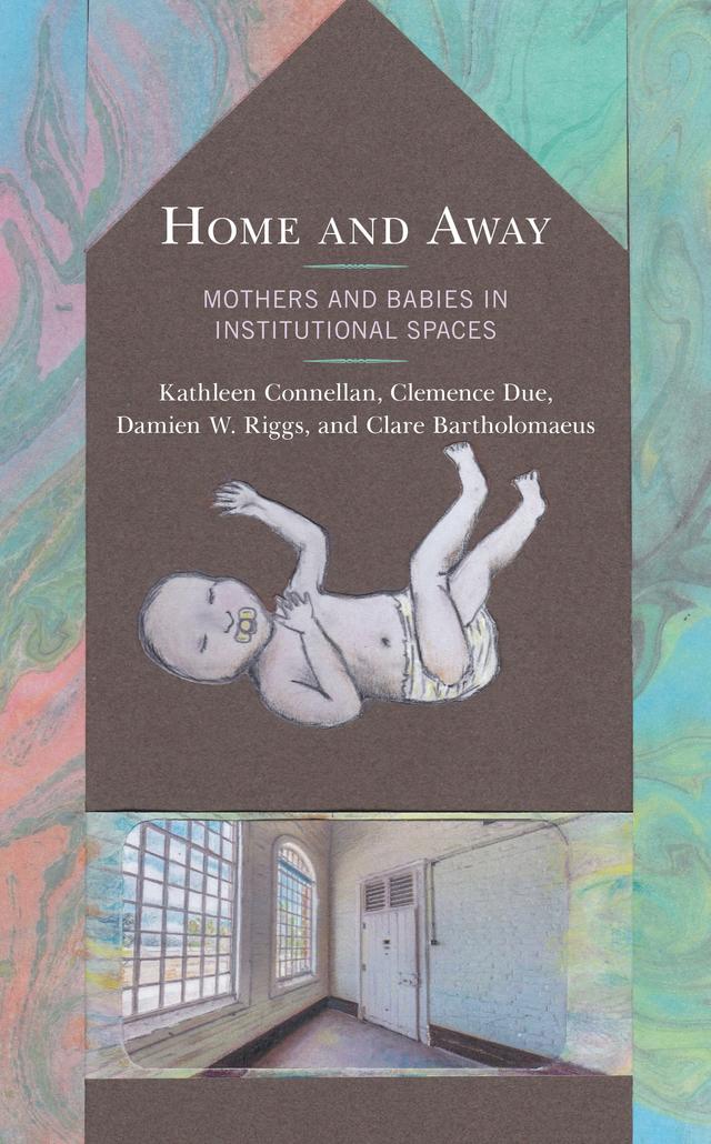 Home and Away by Clare Bartholomaeus, Clemence Due, Damien W. Riggs, Kathleen Connellan