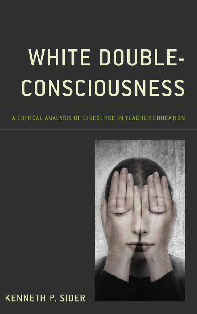 White Double-Consciousness by Kenneth P. Sider