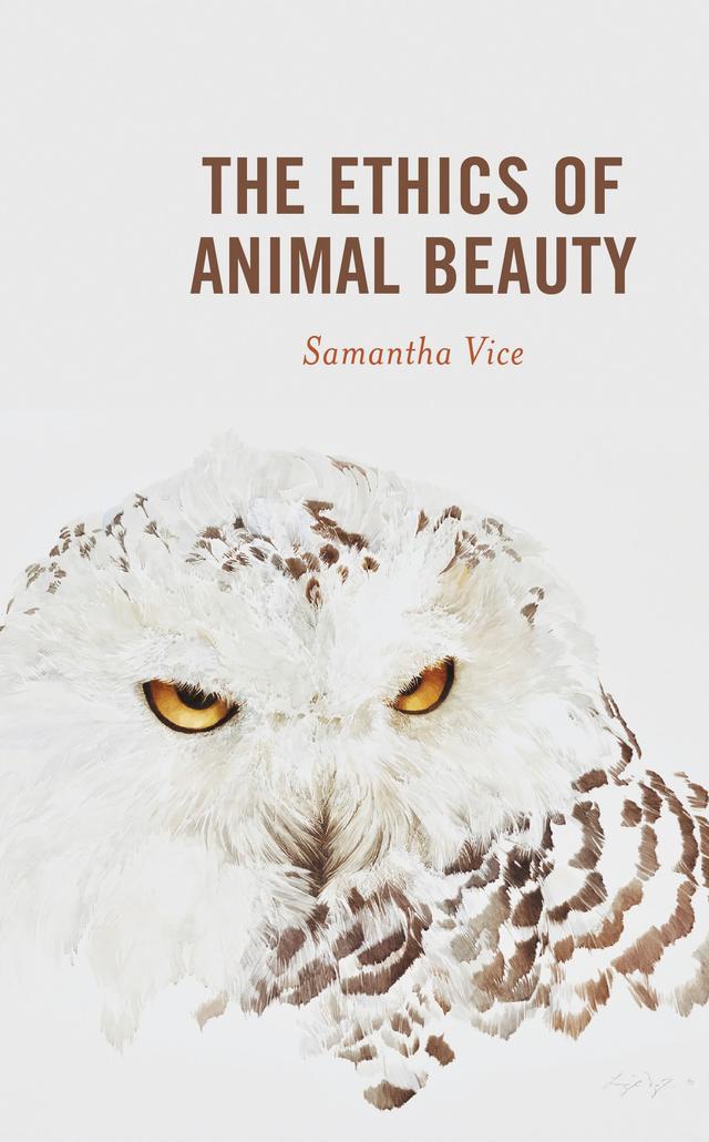 The Ethics of Animal Beauty by Samantha Vice