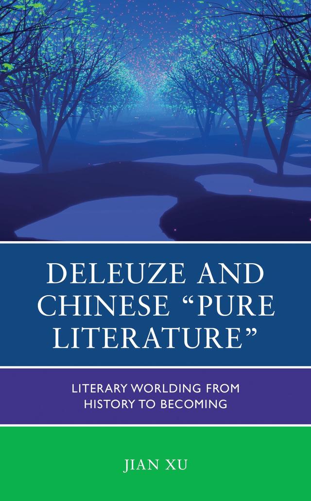 Deleuze and Chinese "Pure Literature" by Jian Xu