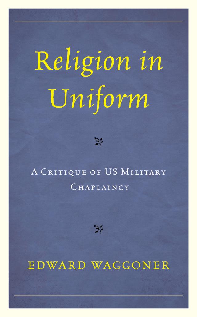 Religion in Uniform by Edward Waggoner