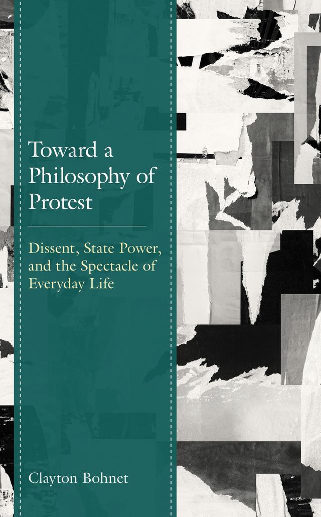 Toward a Philosophy of Protest by Clayton Bohnet