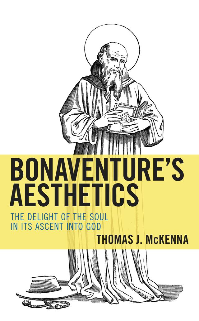 Bonaventure’s Aesthetics by Thomas J. McKenna