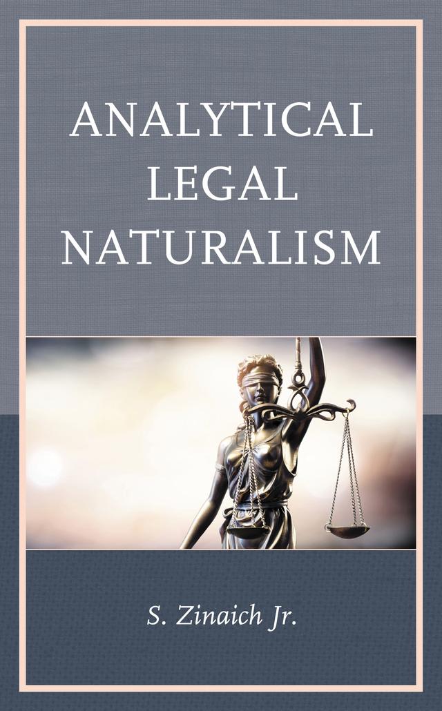 Analytical Legal Naturalism by Samuel Zinaich Jr.