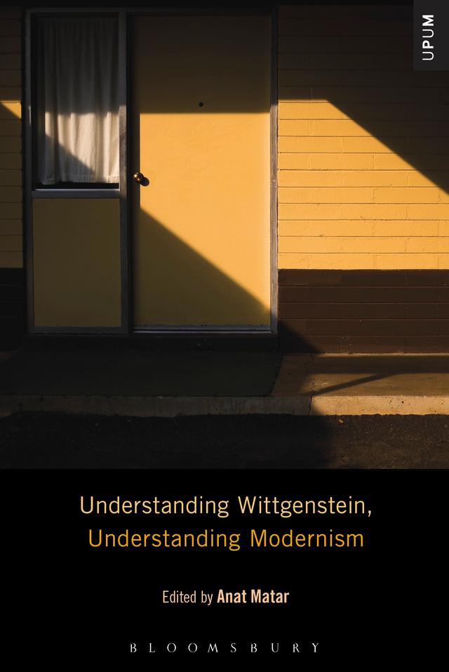Understanding Wittgenstein, Understanding Modernism by 