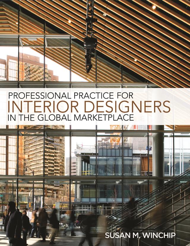 Professional Practice for Interior Designers in the Global Marketplace by Susan Winchip