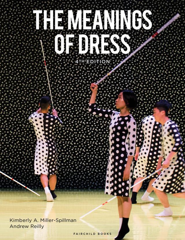 The Meanings of Dress by Andrew Reilly, Kimberly A. Miller-Spillman