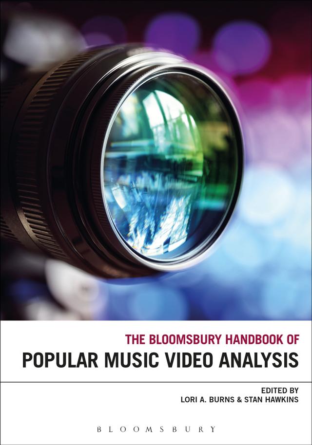 The Bloomsbury Handbook of Popular Music Video Analysis by 