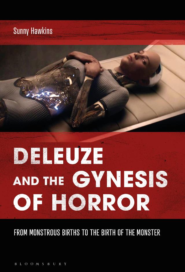 Deleuze and the Gynesis of Horror by Sunny Romack