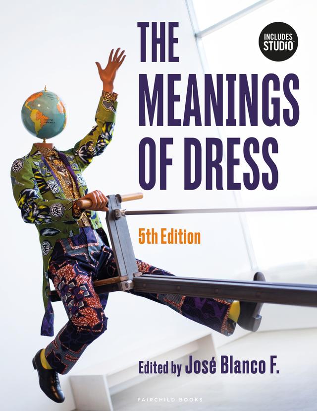 The Meanings of Dress by Andrew Reilly, José Blanco F., Kimberly A. Miller-Spillman